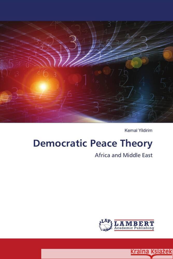 Democratic Peace Theory Yildirim, Kemal 9786202922234