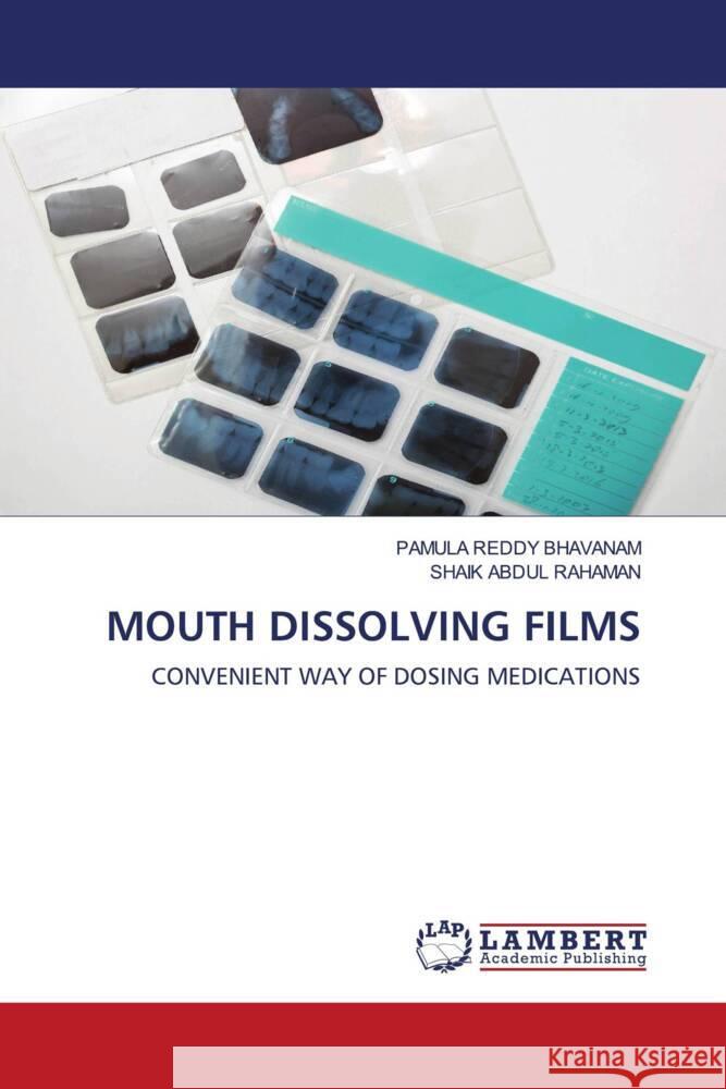 MOUTH DISSOLVING FILMS BHAVANAM, PAMULA REDDY, RAHAMAN, SHAIK ABDUL 9786202922975