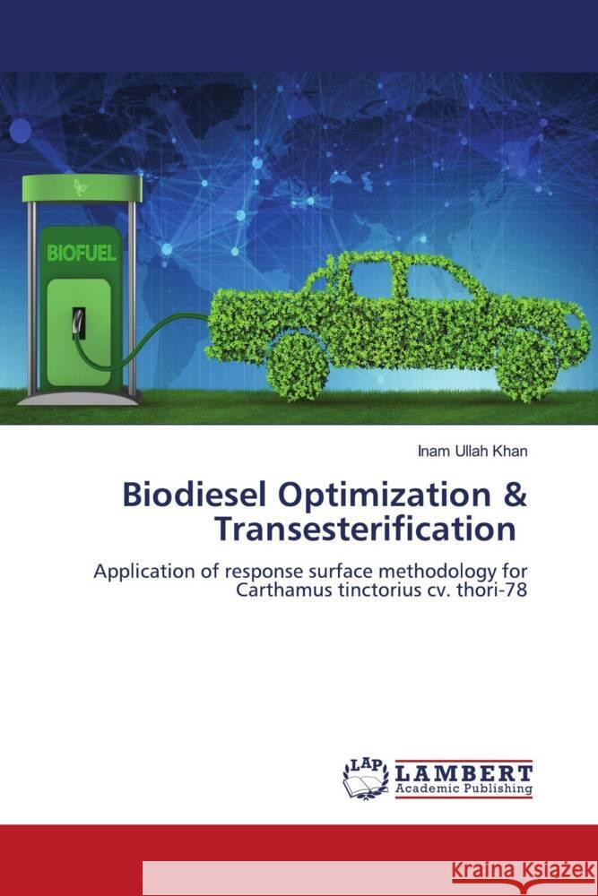 Biodiesel Optimization & Transesterification Khan, Inam Ullah 9786202923712