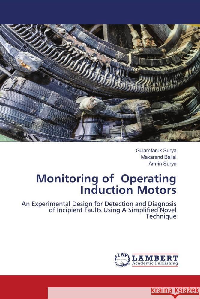 Monitoring of Operating Induction Motors Surya, Gulamfaruk, Ballal, Makarand, Surya, Amrin 9786202924092 LAP Lambert Academic Publishing