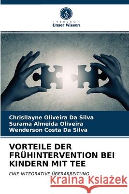 Vorteile Der Frühintervention Bei Kindern Mit Tee Chrisllayne Oliveira Da Silva, Surama Almeida Oliveira, Wenderson Costa Da Silva 9786202925822 Verlag Unser Wissen