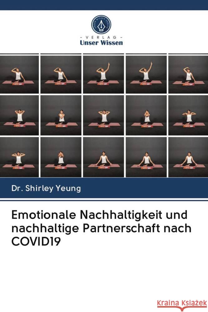 Emotionale Nachhaltigkeit und nachhaltige Partnerschaft nach COVID19 Yeung, Dr. Shirley 9786202926157