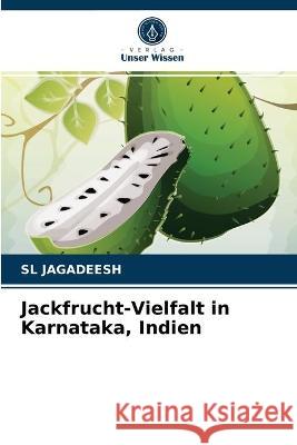 Jackfrucht-Vielfalt in Karnataka, Indien Sl Jagadeesh 9786202929318