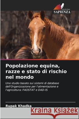 Popolazione equina, razze e stato di rischio nel mondo Rupak Khadka 9786202931182