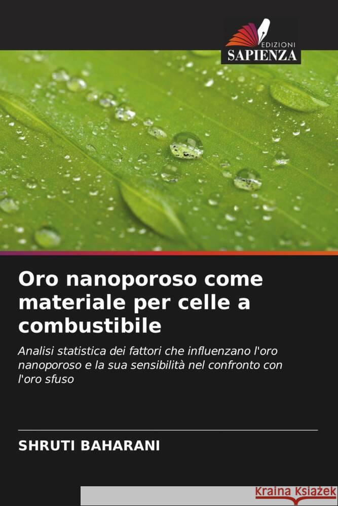 Oro nanoporoso come materiale per celle a combustibile Baharani, Shruti 9786202932899