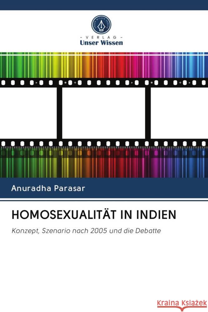 HOMOSEXUALITÄT IN INDIEN Parasar, Anuradha 9786202933520