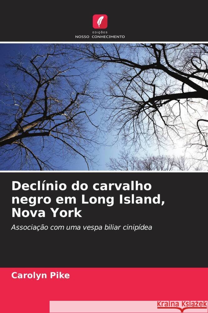 Declínio do carvalho negro em Long Island, Nova York Pike, Carolyn 9786202934725