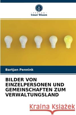 Bilder Von Einzelpersonen Und Gemeinschaften Zum Verwaltungsland Bartjan Pennink 9786202936590