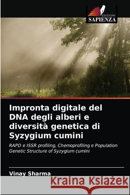 Impronta digitale del DNA degli alberi e diversità genetica di Syzygium cumini Sharma, Vinay 9786202936804 Edizioni Sapienza