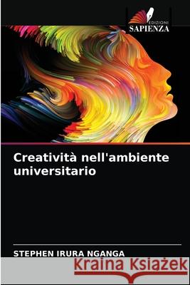 Creatività nell'ambiente universitario Stephen Irura Nganga 9786202937962