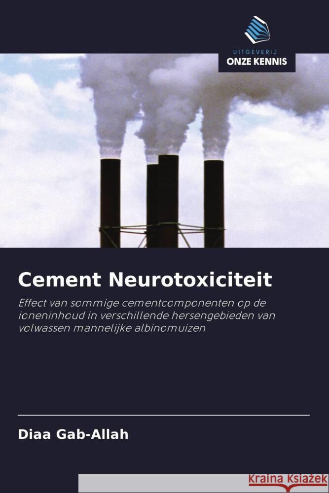 Cement Neurotoxiciteit Gab-Allah, Diaa 9786202938709 Uitgeverij Onze Kennis