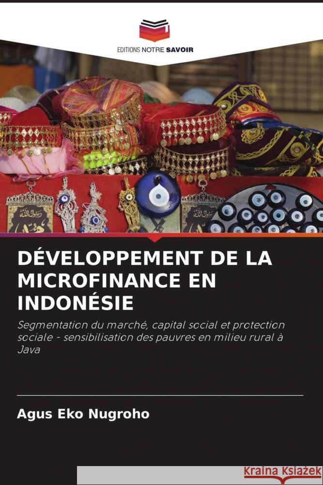 DÉVELOPPEMENT DE LA MICROFINANCE EN INDONÉSIE Nugroho, Agus Eko 9786202939225