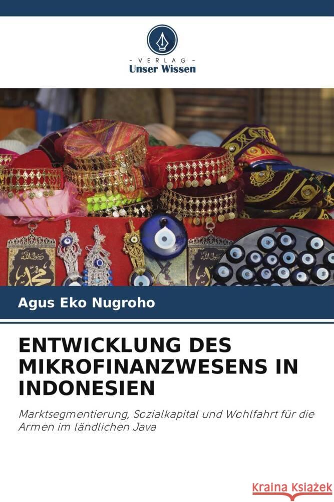 ENTWICKLUNG DES MIKROFINANZWESENS IN INDONESIEN Nugroho, Agus Eko 9786202939232