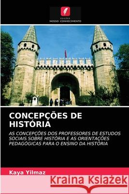 Concepções de História Kaya Yilmaz 9786202941198