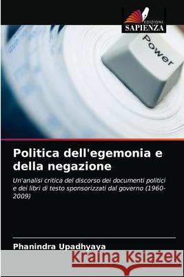 Politica dell'egemonia e della negazione Phanindra Upadhyaya 9786202941297