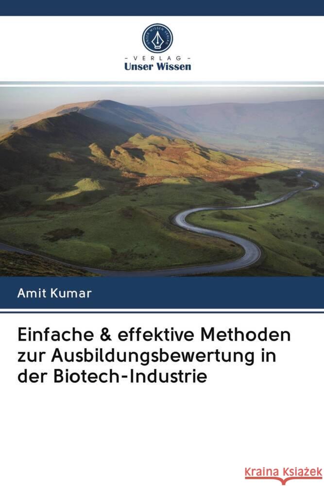 Einfache & effektive Methoden zur Ausbildungsbewertung in der Biotech-Industrie Kumar, Amit 9786202944908