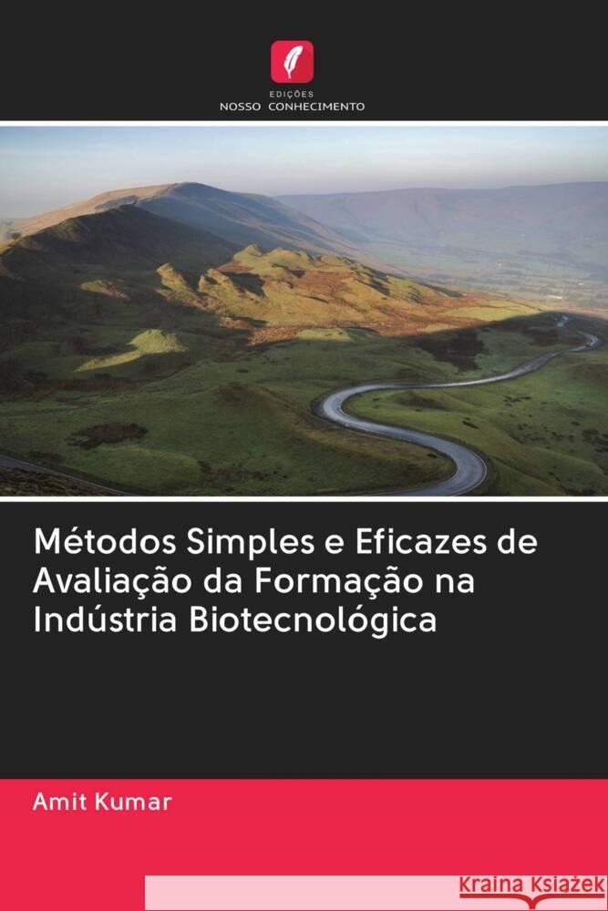 Métodos Simples e Eficazes de Avaliação da Formação na Indústria Biotecnológica Kumar, Amit 9786202944939