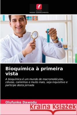 Bioquímica à primeira vista Olufunke Dawodu 9786202945233 Edicoes Nosso Conhecimento