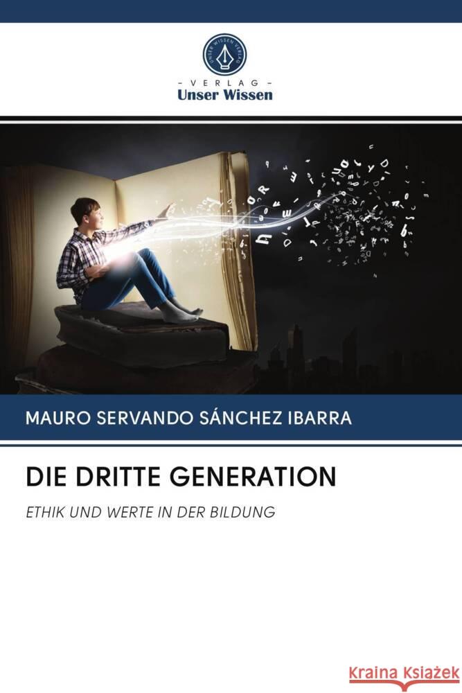 DIE DRITTE GENERATION SÁNCHEZ IBARRA, MAURO SERVANDO 9786202945516