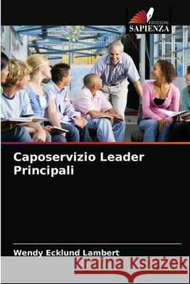 Caposervizio Leader Principali Wendy Ecklund Lambert 9786202947282 Edizioni Sapienza