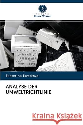 Analyse Der Umweltrichtlinie Ekaterina Tsvetkova 9786202948111