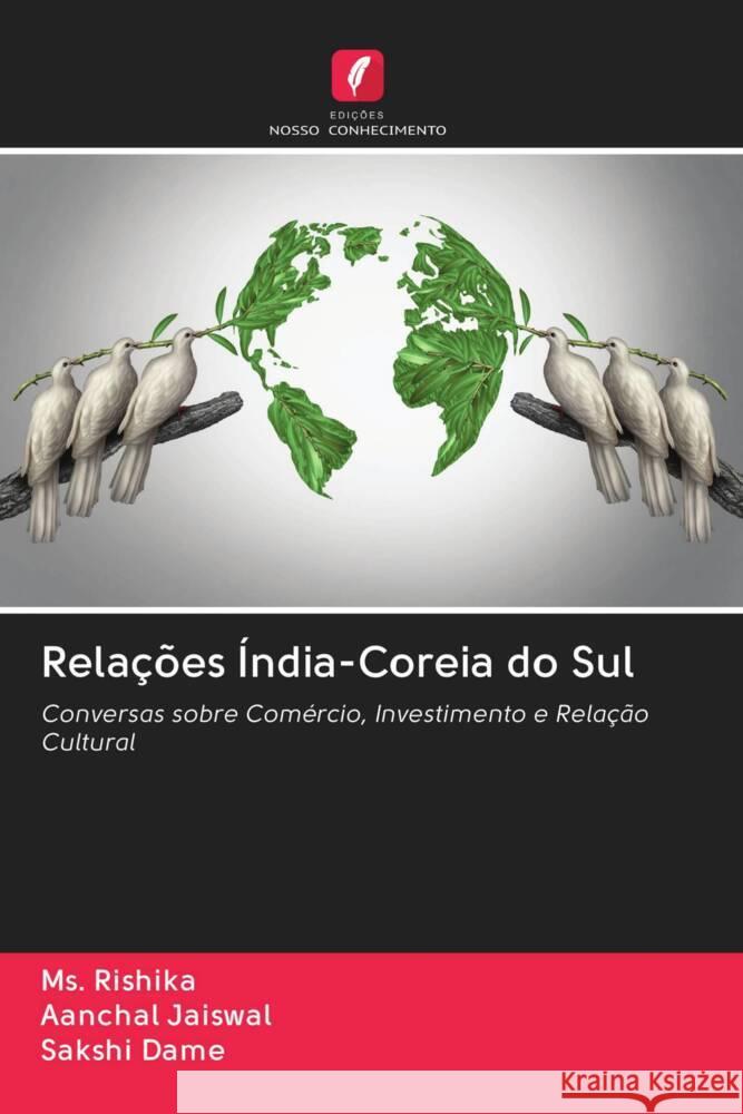 Relações Índia-Coreia do Sul Rishika, Ms., Jaiswal, Aanchal, Dame, Sakshi 9786202948685 Edicoes Nosso Conhecimento