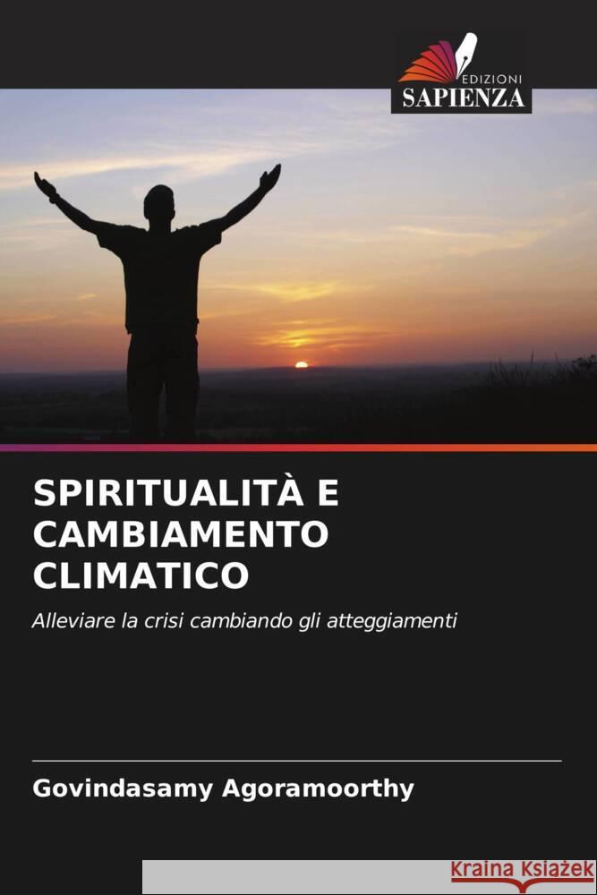 SPIRITUALITÀ E CAMBIAMENTO CLIMATICO Agoramoorthy, Govindasamy 9786202949408