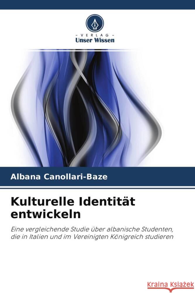 Kulturelle Identität entwickeln Canollari-Baze, Albana 9786202949835