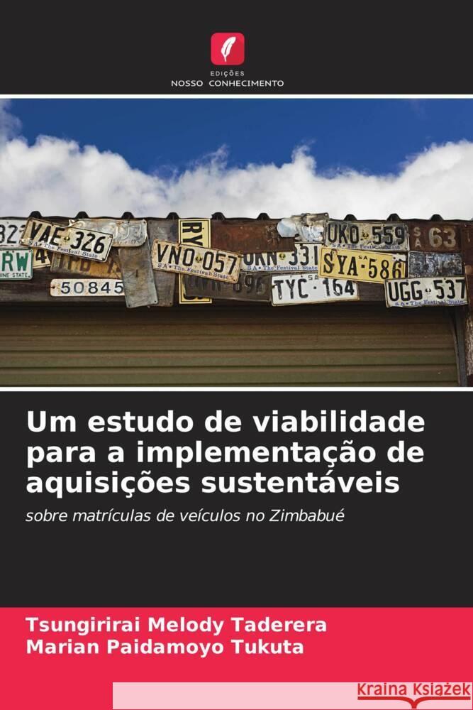 Um estudo de viabilidade para a implementação de aquisições sustentáveis Melody Taderera, Tsungirirai, Paidamoyo Tukuta, Marian 9786202951937