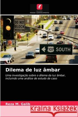 Dilema de luz  Reza M. Galib 9786202952293 Edicoes Nosso Conhecimento