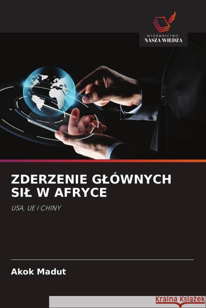 ZDERZENIE GLÓWNYCH SIL W AFRYCE Madut, Akok 9786202953436 Wydawnictwo Bezkresy Wiedzy