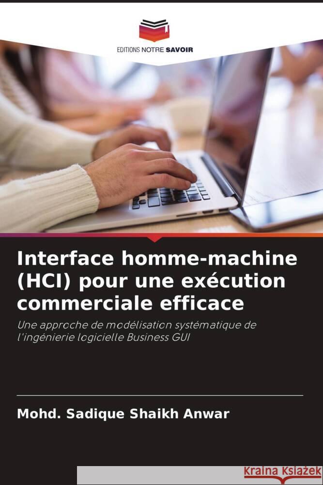 Interface homme-machine (HCI) pour une exécution commerciale efficace Shaikh Anwar, Mohd. Sadique 9786202954006 Editions Notre Savoir
