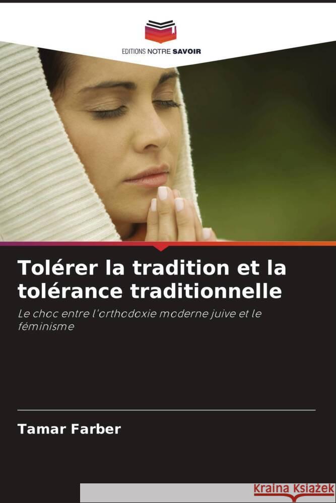 Tolérer la tradition et la tolérance traditionnelle Farber, Tamar 9786202954570