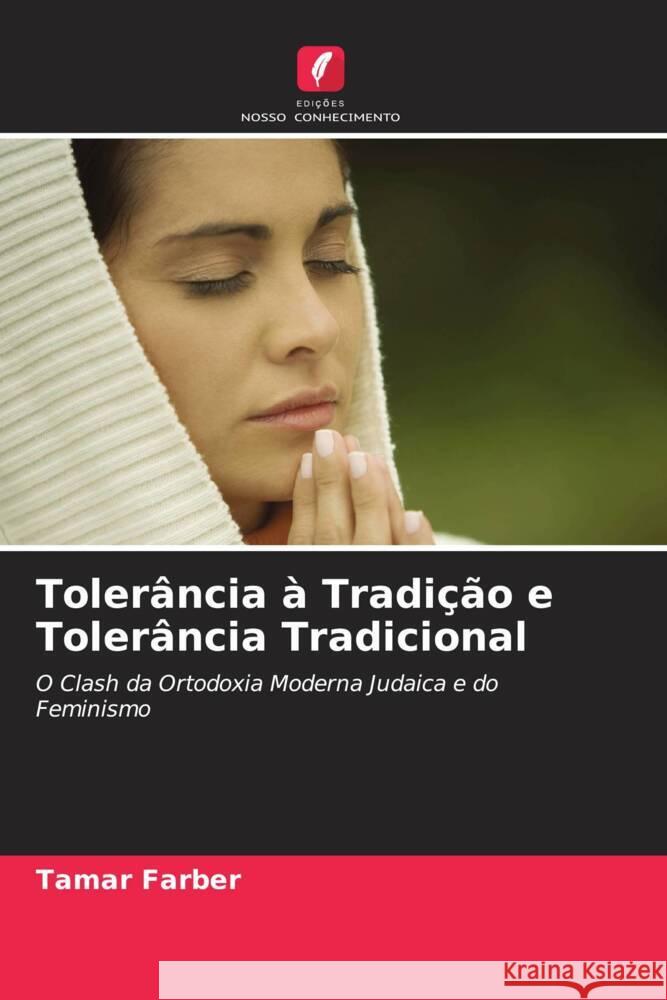 Tolerância à Tradição e Tolerância Tradicional Farber, Tamar 9786202954617