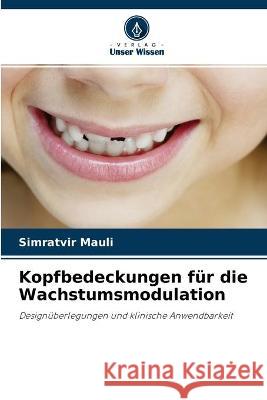Kopfbedeckungen für die Wachstumsmodulation Simratvir Mauli 9786202954716 Verlag Unser Wissen