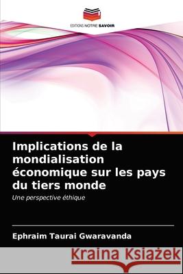 Implications de la mondialisation  Ephraim Taurai Gwaravanda 9786202954914