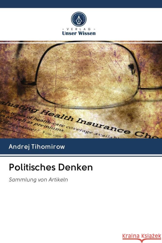 Politisches Denken Tihomirow, Andrej 9786202955782 Verlag Unser Wissen