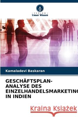 Geschäftsplananalyse des Einzelhandelsmarketings in Indien Kamaladevi Baskaran 9786202957670