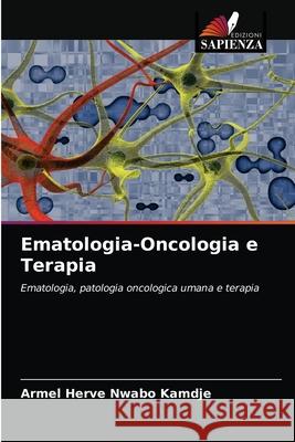 Ematologia-Oncologia e Terapia Armel Herve Nwab 9786202958202 Edizioni Sapienza