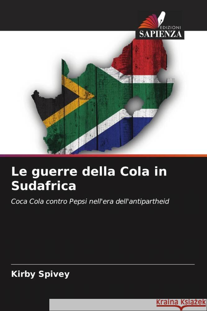 Le guerre della Cola in Sudafrica Spivey, Kirby 9786202960137