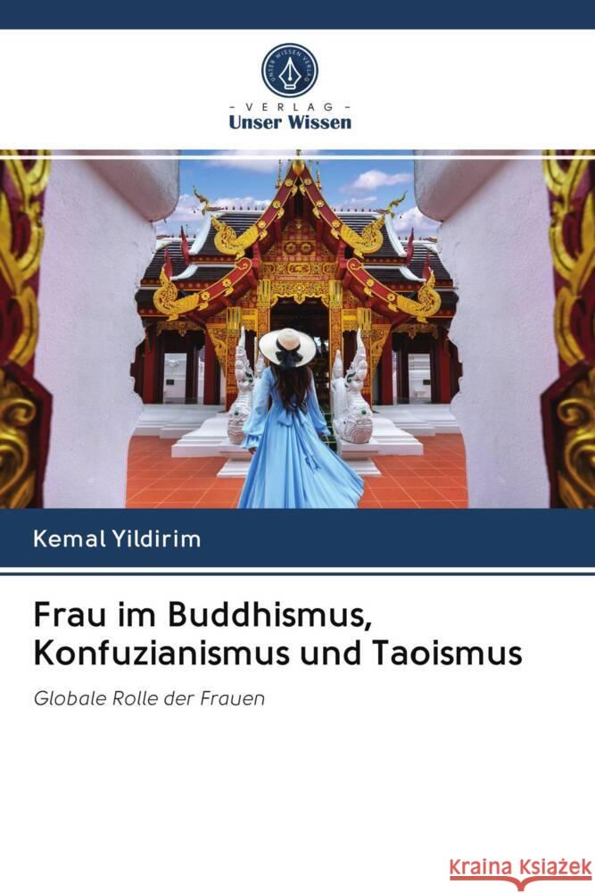 Frau im Buddhismus, Konfuzianismus und Taoismus Yildirim, Kemal 9786202960878