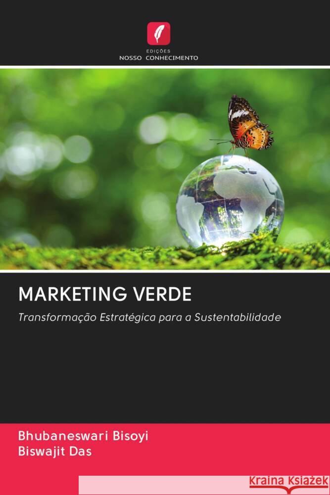 MARKETING VERDE Bisoyi, Bhubaneswari, Das, Biswajit 9786202961080 Edicoes Nosso Conhecimento