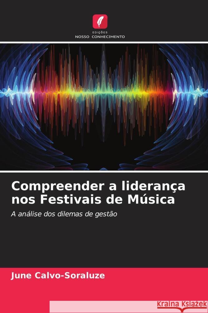 Compreender a liderança nos Festivais de Música Calvo-Soraluze, June 9786202963817