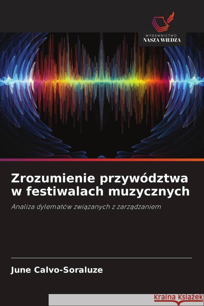 Zrozumienie przywództwa w festiwalach muzycznych Calvo-Soraluze, June 9786202963848