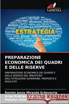 Preparazione Economica Dei Quadri E Delle Riserve Miranda Echevarr Jorge Rodr 9786202965569 Edizioni Sapienza