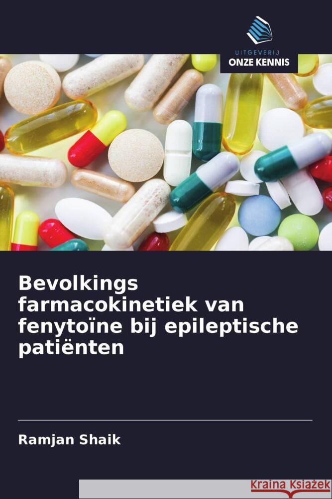 Bevolkings farmacokinetiek van fenytoïne bij epileptische patiënten Shaik, Ramjan 9786202966214