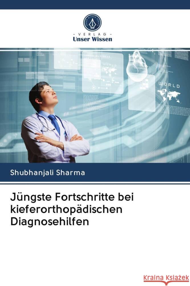 Jüngste Fortschritte bei kieferorthopädischen Diagnosehilfen Sharma, Shubhanjali 9786202967686