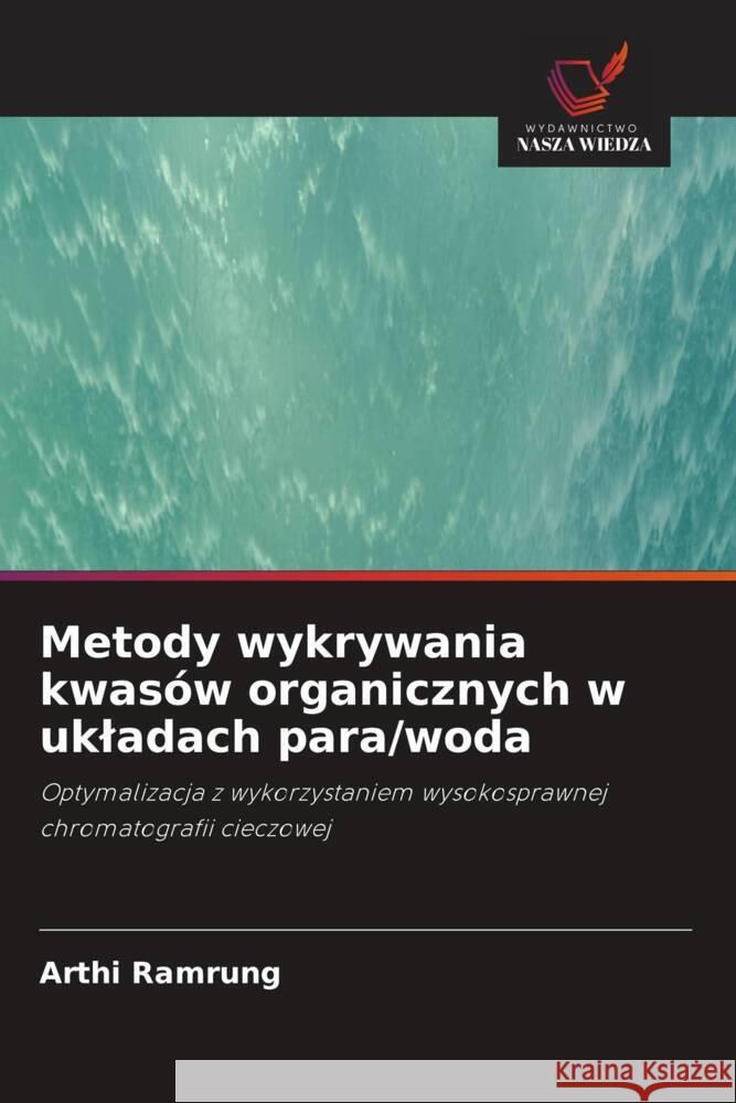 Metody wykrywania kwasów organicznych w ukladach para/woda Ramrung, Arthi 9786202968294