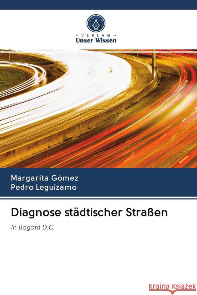 Diagnose städtischer Straßen Gómez, Margarita, Leguízamo, Pedro 9786202971300