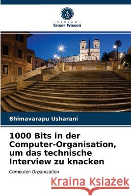 1000 Bits in der Computer-Organisation, um das technische Interview zu knacken Bhimavarapu Usharani 9786202971652